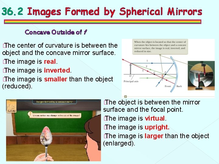 36. 2 Images Formed by Spherical Mirrors Concave Outside of f � The center
