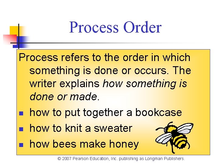 Process Order Process refers to the order in which something is done or occurs.