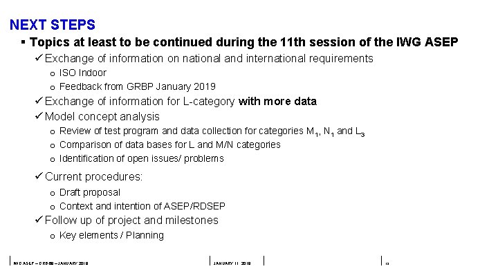 NEXT STEPS § Topics at least to be continued during the 11 th session