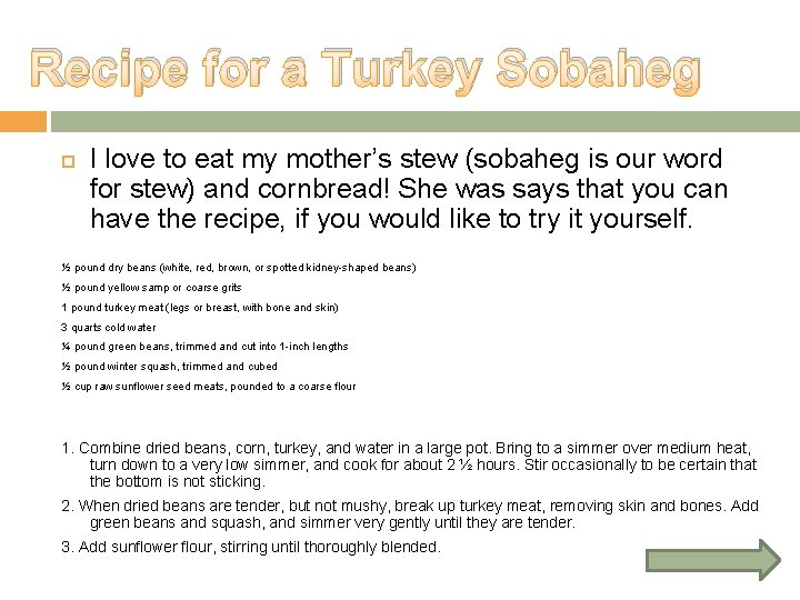 Recipe for a Turkey Sobaheg I love to eat my mother’s stew (sobaheg is