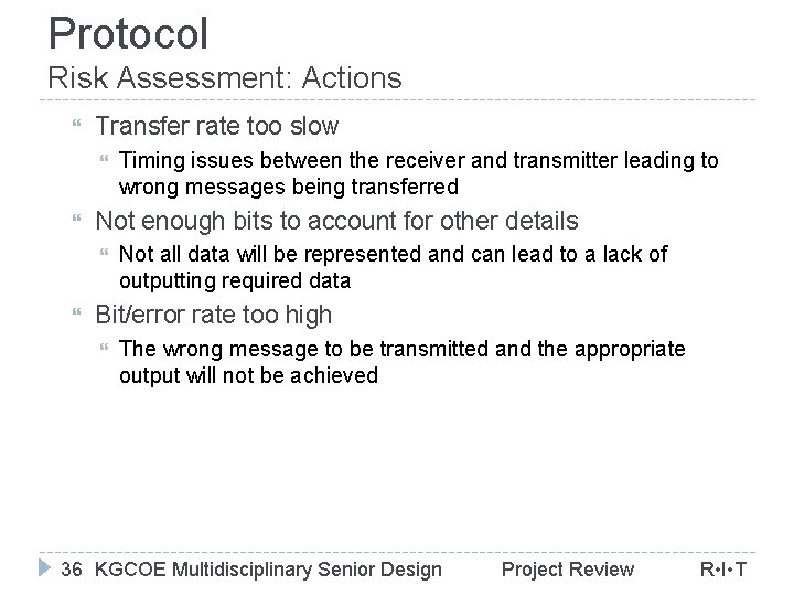 Protocol Risk Assessment: Actions Transfer rate too slow Not enough bits to account for