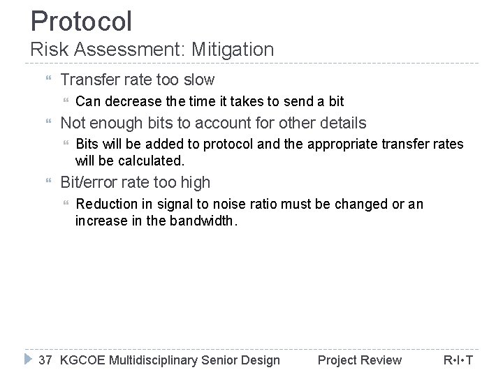 Protocol Risk Assessment: Mitigation Transfer rate too slow Not enough bits to account for