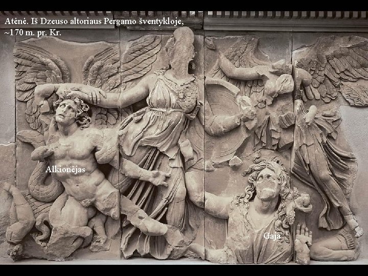 Atėnė. Iš Dzeuso altoriaus Pergamo šventykloje, ~170 m. pr. Kr. Alkionėjas Gaja 