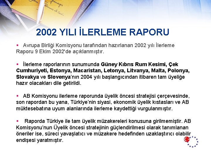 2002 YILI İLERLEME RAPORU § Avrupa Birliği Komisyonu tarafından hazırlanan 2002 yılı İlerleme Raporu