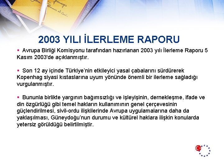 2003 YILI İLERLEME RAPORU § Avrupa Birliği Komisyonu tarafından hazırlanan 2003 yılı İlerleme Raporu