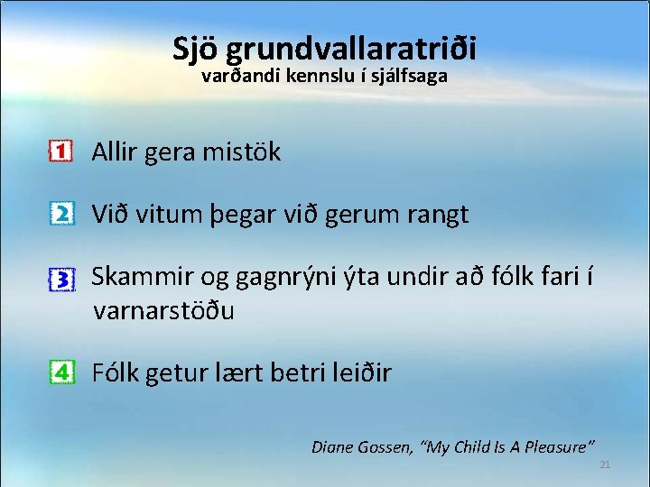 Sjö grundvallaratriði varðandi kennslu í sjálfsaga Allir gera mistök Við vitum þegar við gerum