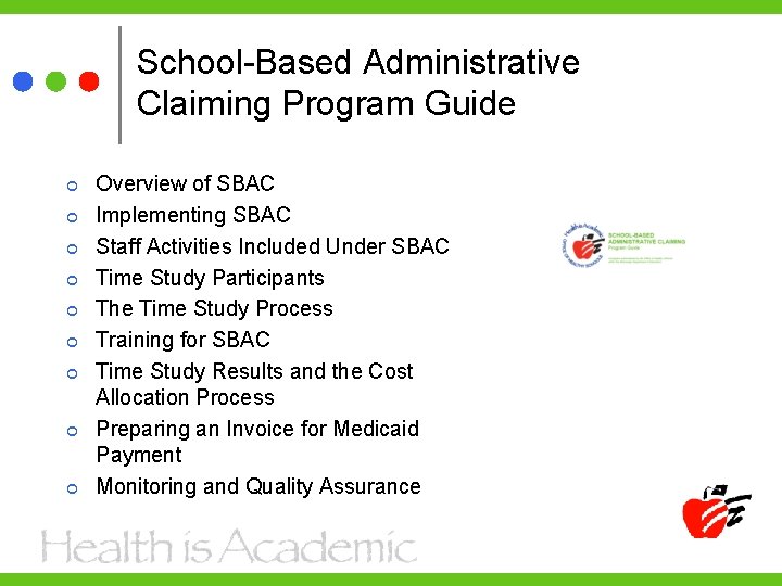 School-Based Administrative Claiming Program Guide Overview of SBAC Implementing SBAC Staff Activities Included Under