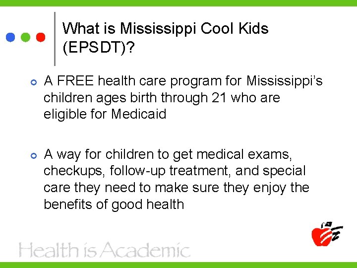 What is Mississippi Cool Kids (EPSDT)? A FREE health care program for Mississippi’s children