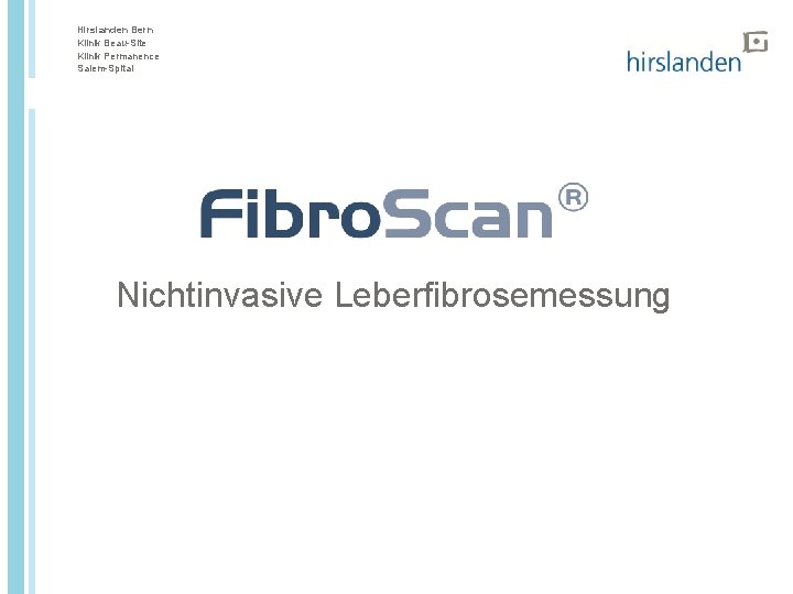 Hirslanden Bern Klinik Beau-Site Klinik Permanence Salem-Spital Nichtinvasive Leberfibrosemessung 