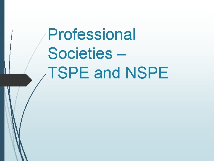 Professional Societies – TSPE and NSPE 