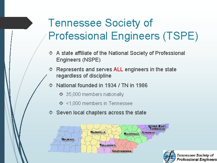 Tennessee Society of Professional Engineers (TSPE) A state affiliate of the National Society of