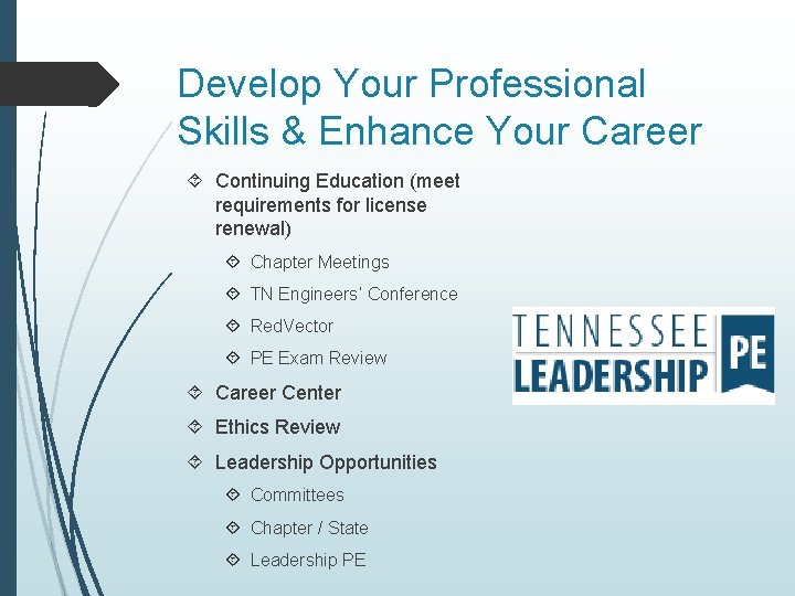 Develop Your Professional Skills & Enhance Your Career Continuing Education (meet requirements for license
