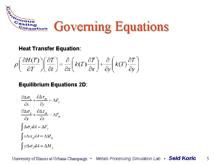 Governing Equations Heat Transfer Equation: Equilibrium Equations 2 D: University of Illinois at Urbana-Champaign