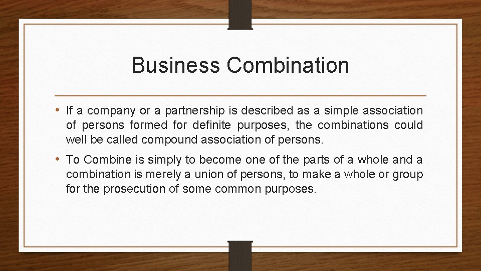 Business Combination • If a company or a partnership is described as a simple