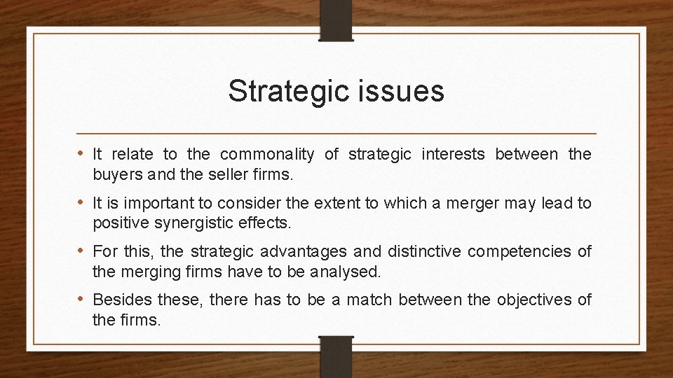 Strategic issues • It relate to the commonality of strategic interests between the buyers