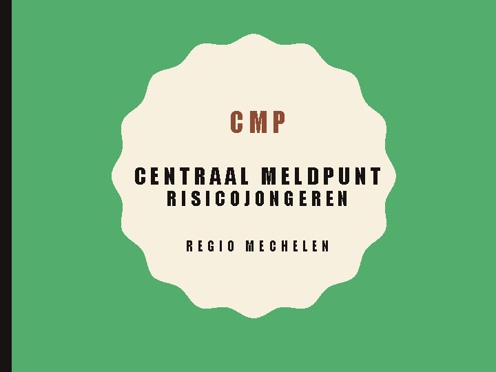 CMP CENTRAAL MELDPUNT RISICOJONGEREN REGIO MECHELEN 