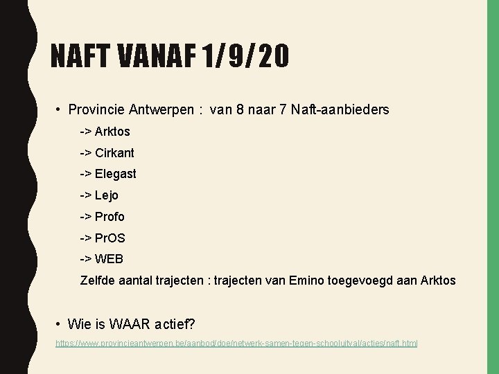 NAFT VANAF 1/9/20 • Provincie Antwerpen : van 8 naar 7 Naft-aanbieders -> Arktos
