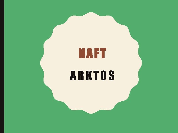 NAFT ARKTOS 