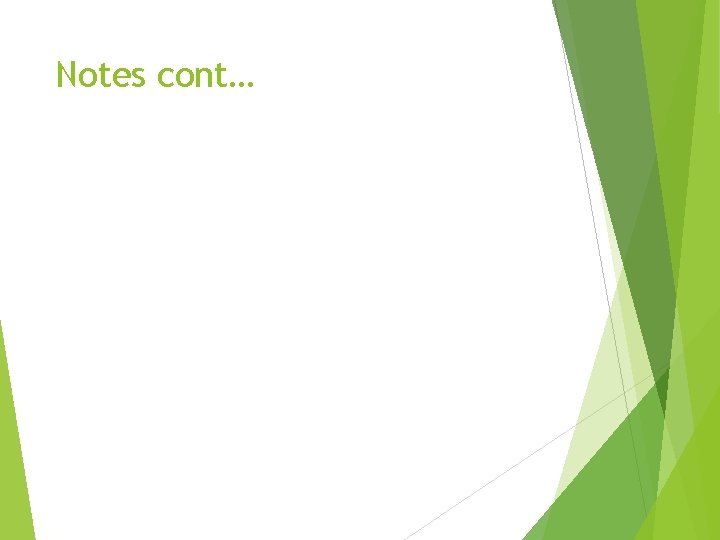 Notes cont… 