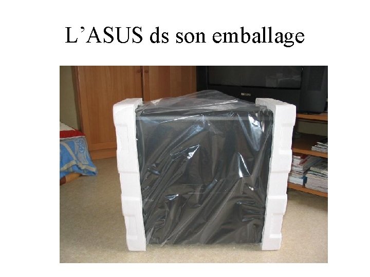 L’ASUS ds son emballage 