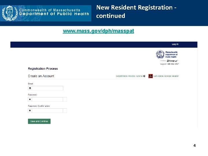 New Resident Registration continued www. mass. gov/dph/masspat 4 