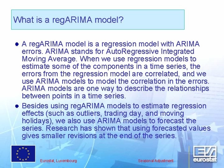 What is a reg. ARIMA model? A reg. ARIMA model is a regression model