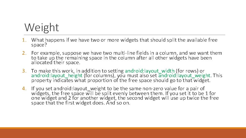 Weight 1. What happens if we have two or more widgets that should split
