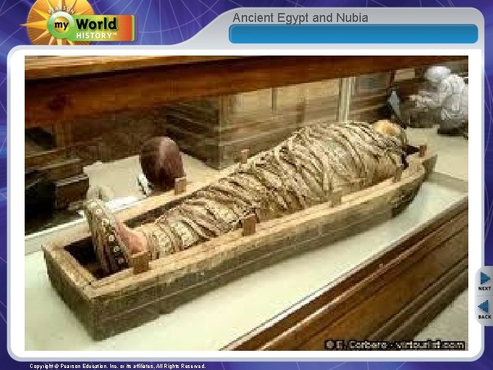 Ancient Egypt and Nubia Copyright © Pearson Education, Inc. or its affiliates. All Rights