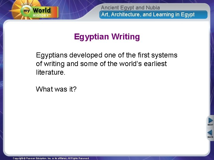 Ancient Egypt and Nubia Art, Architecture, and Learning in Egyptian Writing Egyptians developed one