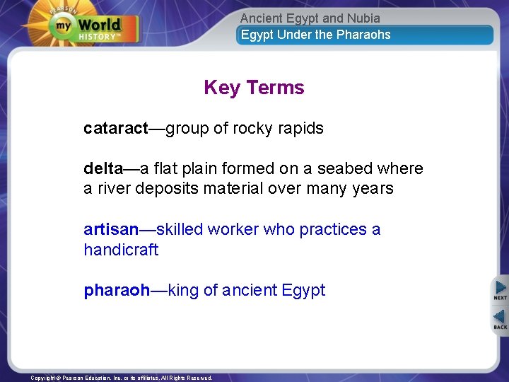 Ancient Egypt and Nubia Egypt Under the Pharaohs Key Terms cataract—group of rocky rapids