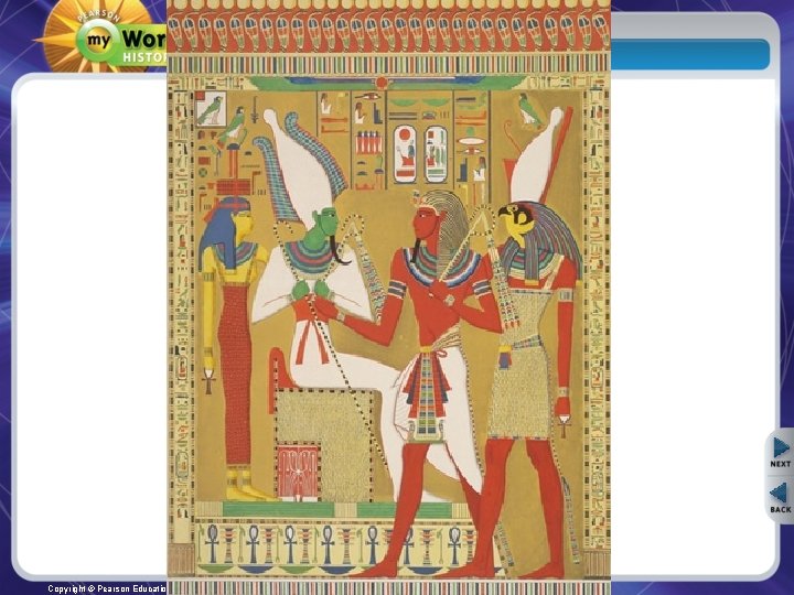 Ancient Egypt and Nubia Copyright © Pearson Education, Inc. or its affiliates. All Rights