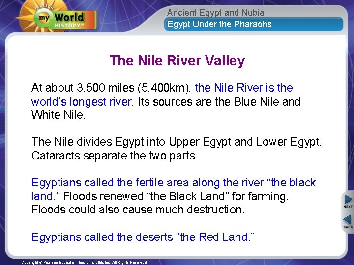 Ancient Egypt and Nubia Egypt Under the Pharaohs The Nile River Valley At about