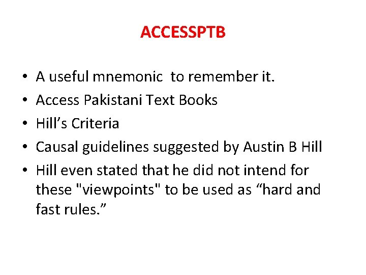 ACCESSPTB • • • A useful mnemonic to remember it. Access Pakistani Text Books