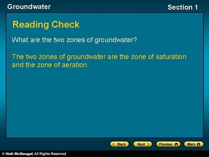 Groundwater Section 1 Reading Check What are the two zones of groundwater? The two
