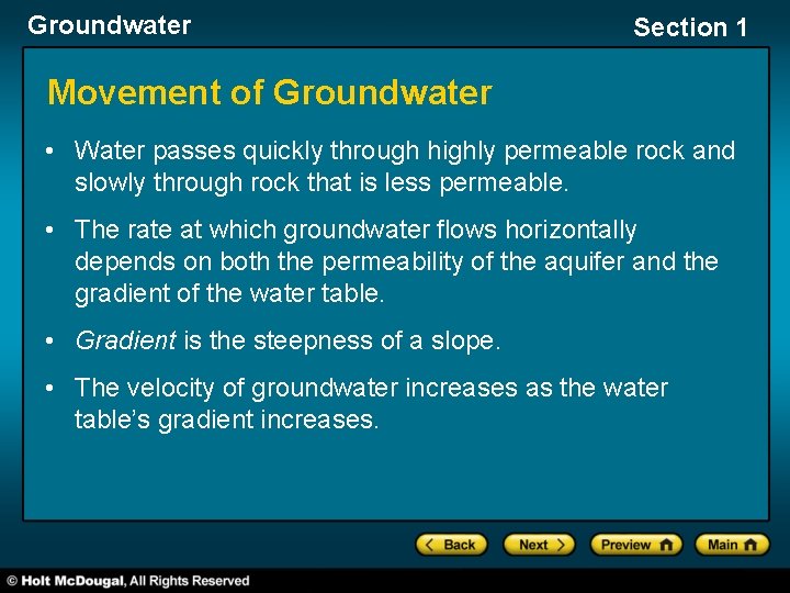 Groundwater Section 1 Movement of Groundwater • Water passes quickly through highly permeable rock