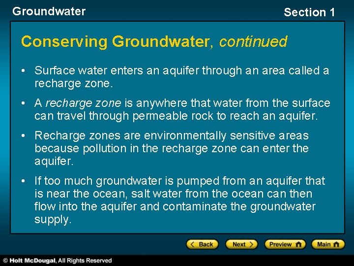 Groundwater Section 1 Conserving Groundwater, continued • Surface water enters an aquifer through an