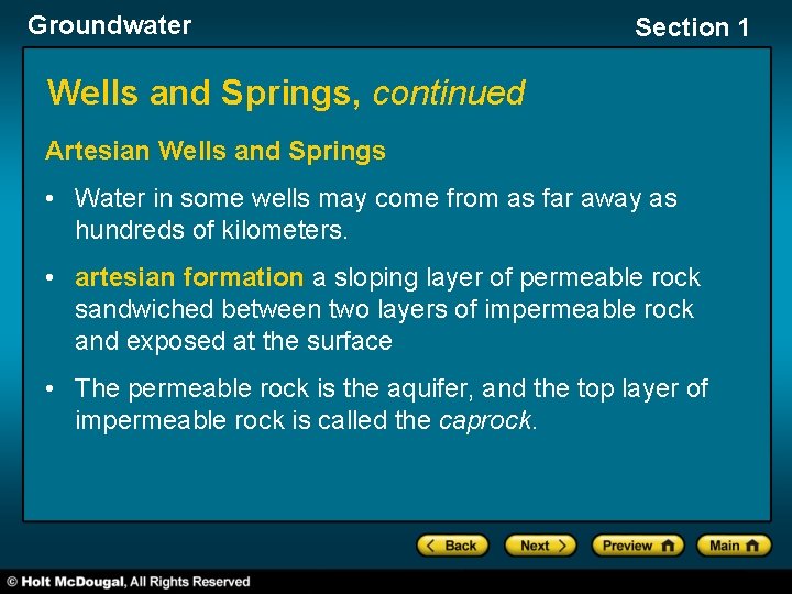 Groundwater Section 1 Wells and Springs, continued Artesian Wells and Springs • Water in