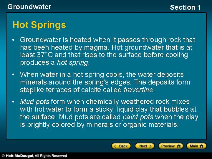 Groundwater Section 1 Hot Springs • Groundwater is heated when it passes through rock
