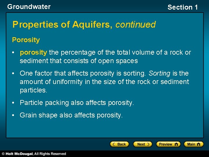 Groundwater Section 1 Properties of Aquifers, continued Porosity • porosity the percentage of the
