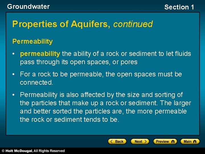 Groundwater Section 1 Properties of Aquifers, continued Permeability • permeability the ability of a