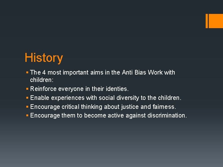 History § The 4 most important aims in the Anti Bias Work with children: