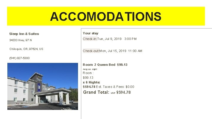 ACCOMODATIONS Sleep Inn & Suites Your stay 34333 Hwy, 97 N Check-in: Tue, Jul