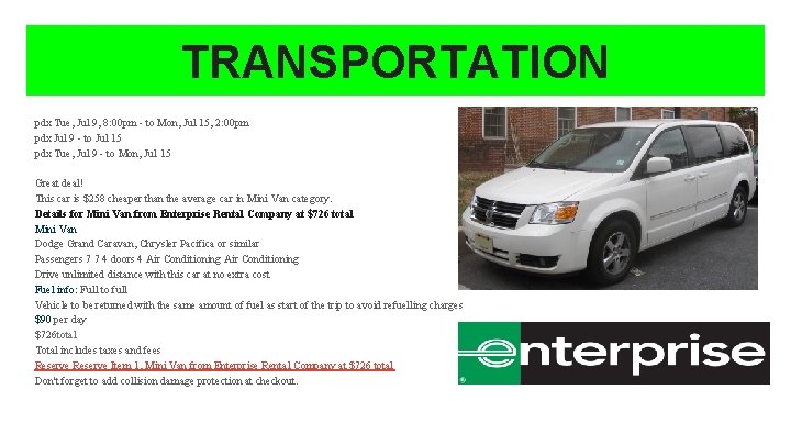 TRANSPORTATION pdx Tue, Jul 9, 8: 00 pm - to Mon, Jul 15, 2: