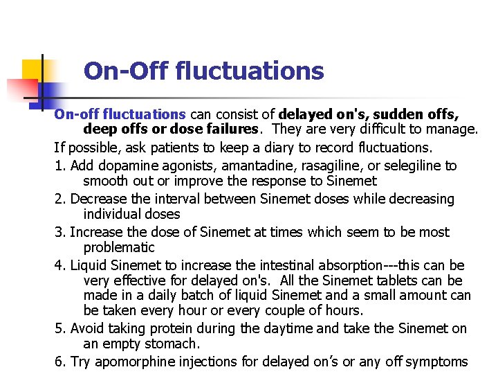 On-Off fluctuations On-off fluctuations can consist of delayed on's, sudden offs, deep offs or