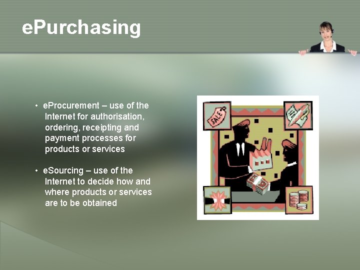 e. Purchasing • e. Procurement – use of the Internet for authorisation, ordering, receipting