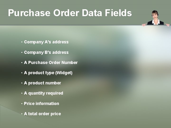 Purchase Order Data Fields • Company A's address • Company B's address • A