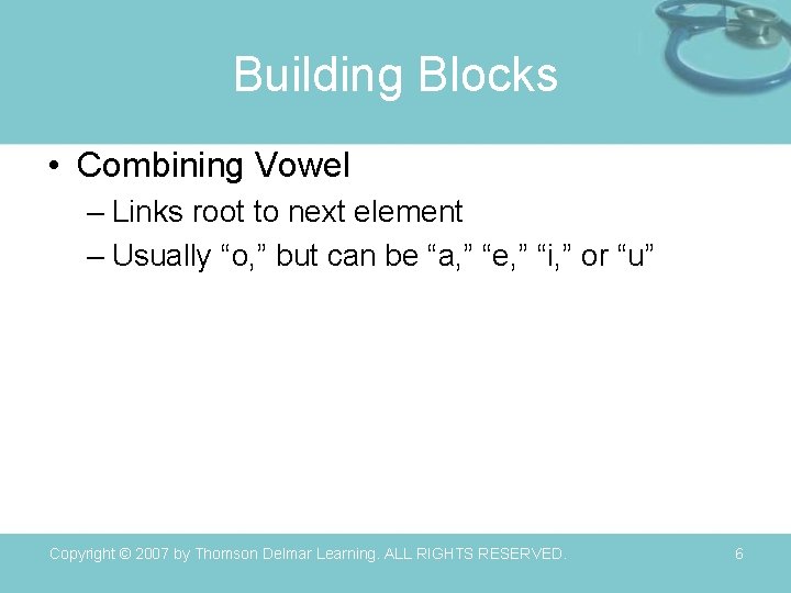 Building Blocks • Combining Vowel – Links root to next element – Usually “o, Building Blocks • Combining Vowel – Links root to next element – Usually “o,