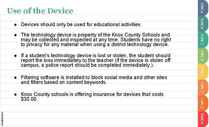 TOPIC A SLIDESMANIA. COM Use of the Device ● Devices should only be used