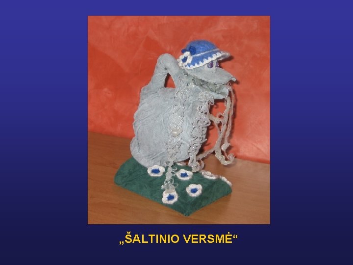 „ŠALTINIO VERSMĖ“ 