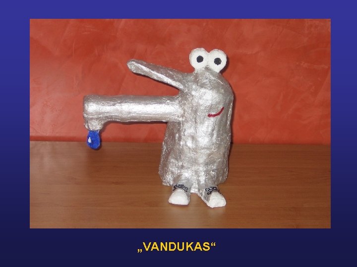 „VANDUKAS“ 